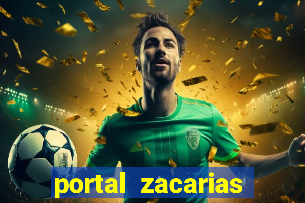 portal zacarias maior de 18